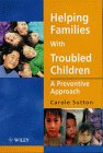 Helping Families With Troubled Children: A Preventive Approach