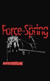 Force Of The Spring