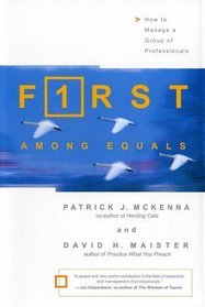 First Among Equals: How to Manage a Group of Professionals