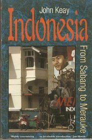 Indonesia: From Sabang to Merauke