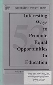53 Interesting Ways to Promote Equal Opportunities in Education (Interesting Ways to Teach)