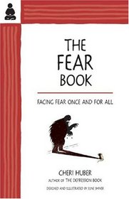 The Fear Book : Facing Fear Once and for All