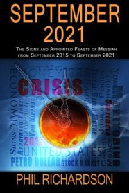 September 2021: The Signs and Appointed Feasts of Messiah from September 2015 to September 2021