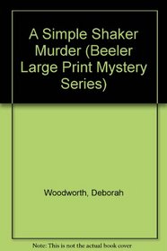 A Simple Shaker Murder (Beeler Large Print Mystery Series)