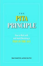 The PITA Principle: How to Work With (and Avoid Becoming) a Pain in the Ass