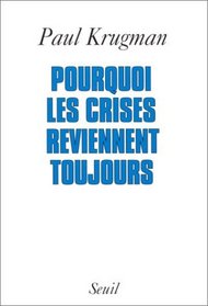 Pourquoi les crises reviennent toujours