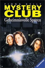 Geheimnisvolle Spuren (Mystery Club, Bd.1) (German)