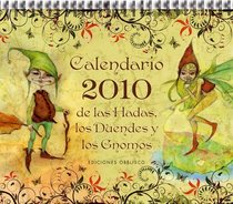 Calendario 2010 de las hadas, los duendes y gnomos (Spanish Edition)