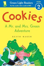 Cookies: A Mr. and Mrs. Green Adventure (Green Light Readers Level 2)