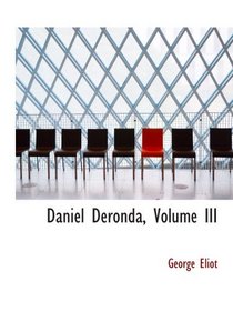 Daniel Deronda, Volume III
