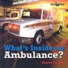 What's Inside an Ambulance (Gordon, Sharon. Bookworms. What's Inside?,)