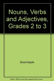 Nouns, Verbs and Adjectives, Grades 2 to 3