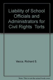 Liability of School Officials and Administrators for Civil Rights  Torts