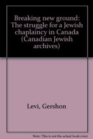 Breaking new ground: The struggle for a Jewish chaplaincy in Canada (Canadian Jewish archives)