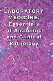 Laboratory Medicine: Essentials of Anatomic and Clinical Pathology