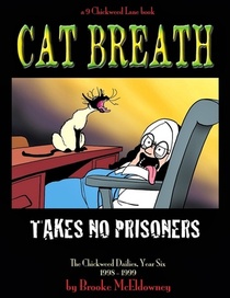 A 9 Chickweed Lane book Cat Breath Takes No Prisoners The Chickweed Dailies, Year Six 1998-1999