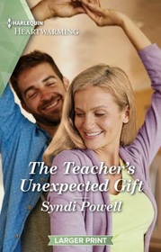 The Teacher's Unexpected Gift (Harlequin Heartwarming, No 502) (Larger Print)