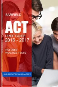 ACT: Prep Guide, 2016 - 2017