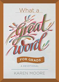 What a Great Word for Grads: A Devotional