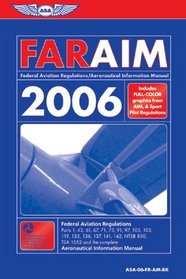 FAR/AIM 2006: Federal Aviation Regulations/Aeronautical Information Manual for 2006 (FAR/AIM series)