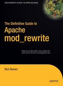 The Definitive Guide to Apache mod_rewrite (Definitive Guide)
