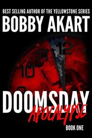 Doomsday: Apocalypse: A Post-Apocalyptic Survival Thriller (The Doomsday Series)