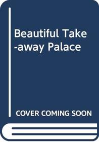 Beautiful Take Away Palace-New En