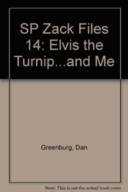 SP Zack Files 14: Elvis the Turnip...and Me