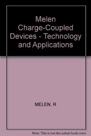 Melen Charge-Coupled Devices - Technology and Applications (IEEE Press Reprint Series)