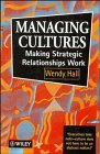 Managing Cultures: Making Strategic Relationships Work
