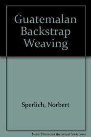 Guatemalan Backstrap Weaving