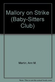 Mallory on Strike (Baby-Sitters Club, 47)