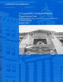A Layperson's Guide to Preservation Law:  Federal, State, and Local Laws Governing Historic Resources