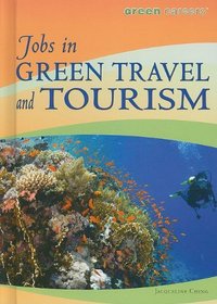 Jobs in Green Travel and Tourism (Green Careers)