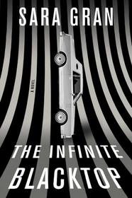 The Infinite Blacktop (Claire DeWitt, Bk 3)