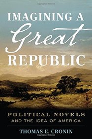 Imagining a Great Republic: Political Novels and the Idea of America