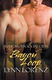 Bayou Loop (Rougaroux Social Club, Bk 3)