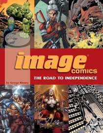 Image Comics: The Road To Independence