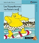 Los hipopotamos no hacen surf/ The hippos do not surf (Spanish Edition)