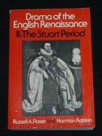 Drama of the English Renaissance: Volume 2: The Stuart Period