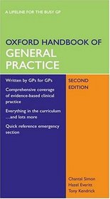 Oxford Handbook of General Practice (Oxford Handbooks Series)