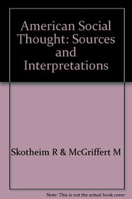 American Social Thought: Sources and Interpretations