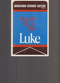 Plain Talk on Luke