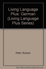 LL Plus: German (Living Language Plus Series)