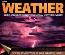 Weather Guide with Phenomenal Weather Events: 2009 Wall Calendar