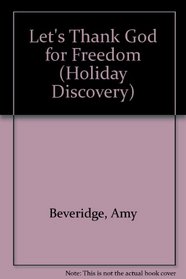 Let's Thank God For Freedom (Holiday Discovery)