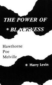 Power Of Blackness : Hawthorne, Poe, Melville