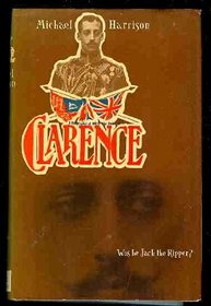 Clarence : Was He Jack the Ripper?