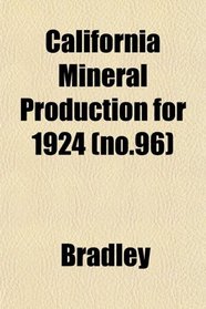 California Mineral Production for 1924 (no.96)