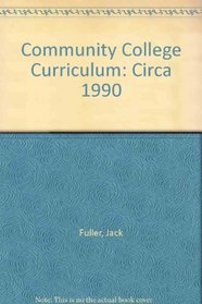 Community College Curriculum: Circa 1990